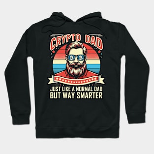 Crypto Dad Just Like a Normal Dad But Way Smarter Hoodie